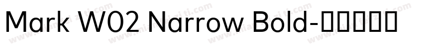 Mark W02 Narrow Bold字体转换